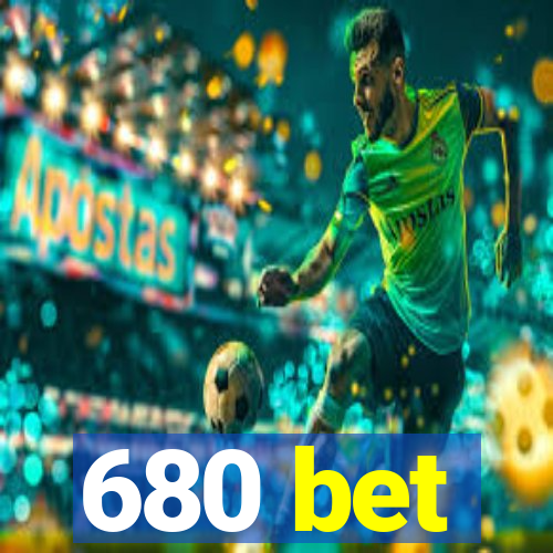 680 bet